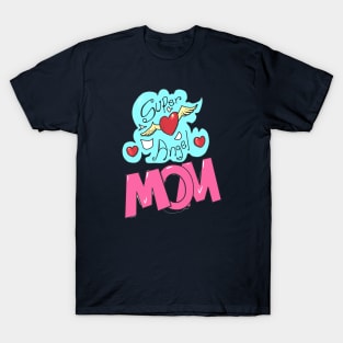Super angel mom T-Shirt
